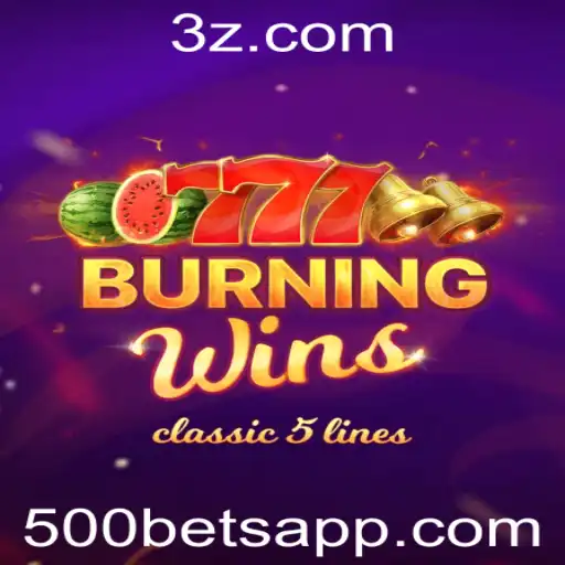 Descubra o Empolgante Mundo de BurningWins no 500 Bet App