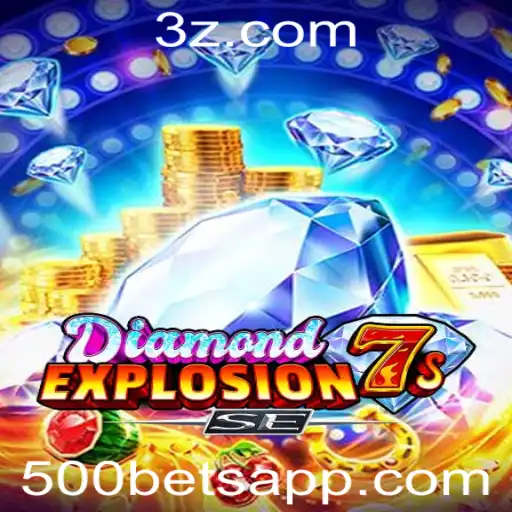 Descubra o Fascinante Mundo de DiamondExplosion7sSE e 500 Bet App