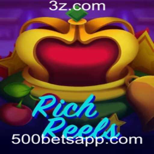RichReels: Uma Imersão na Aventura de Apostas com 500 bet app