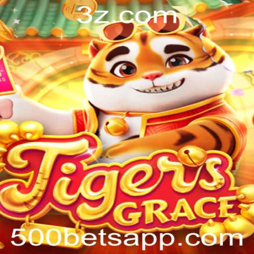 Descubra TigersGrace: O Desafio Emocionante com a 500 Bet App
