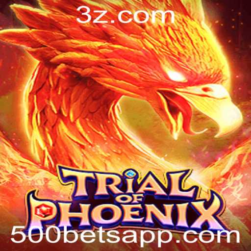 Descubra o Emocionante Mundo de TrialofPhoenix através do 500 Bet App